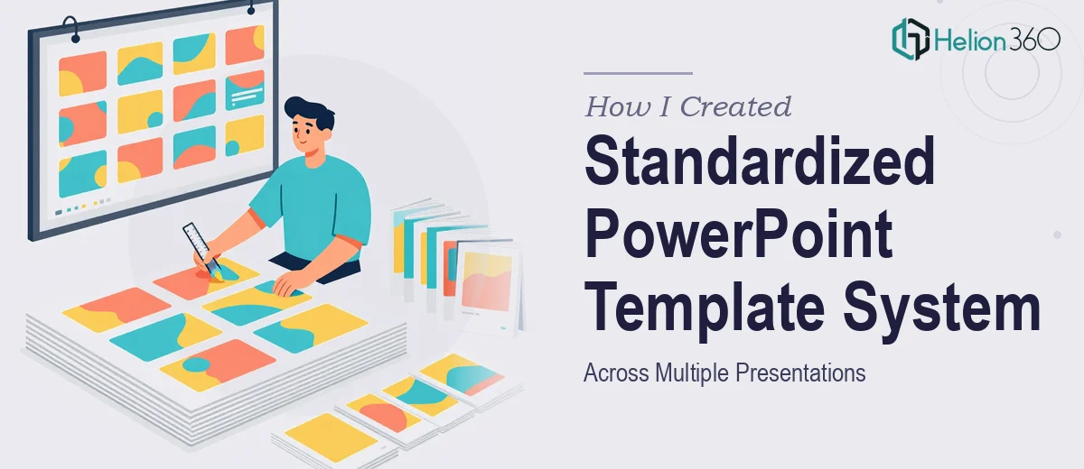 How I Created a Standardized PowerPoint Template System Across Multiple Presentations