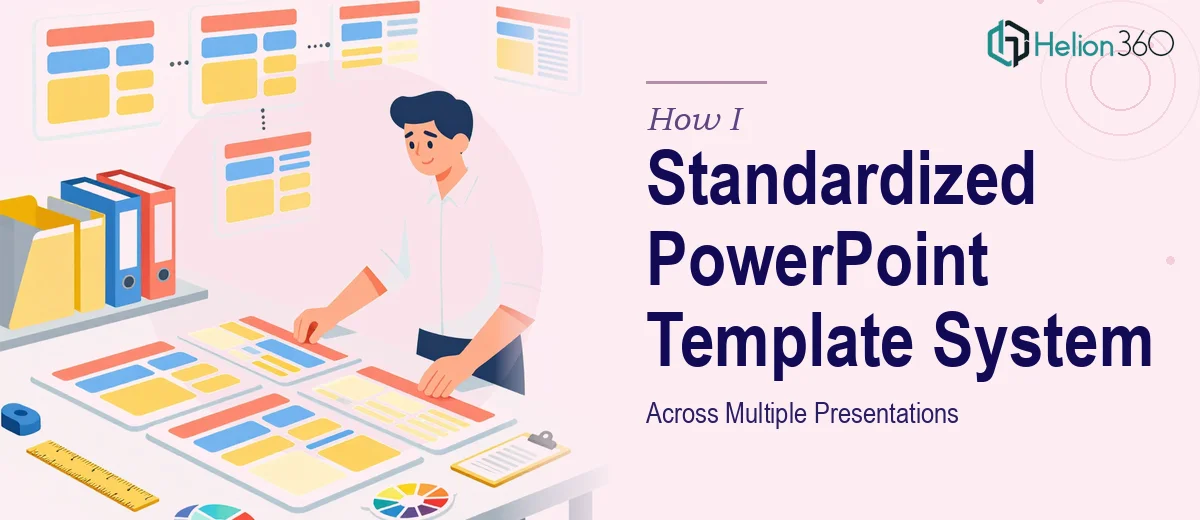 How I Created a Standardized PowerPoint Template System Across Multiple Presentations