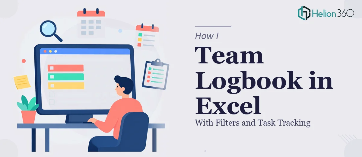 How I Created a Team Logbook in Excel With Filters and Task Tracking