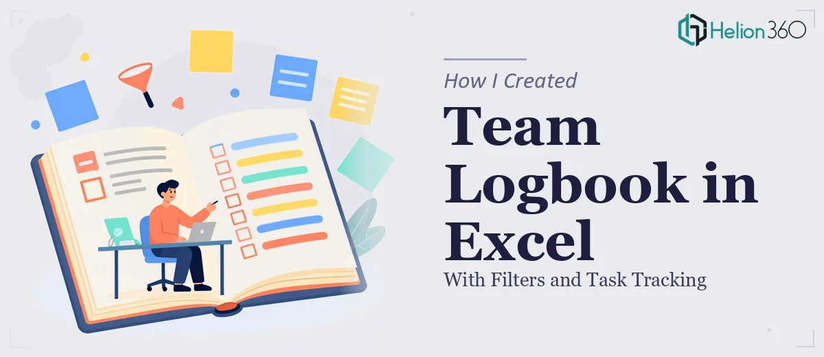 How I Created a Team Logbook in Excel With Filters and Task Tracking