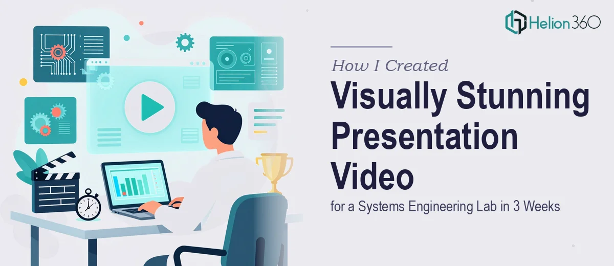 How I Created a Visually Stunning Presentation Video for a Systems Engineering Laboratory in 3 Weeks