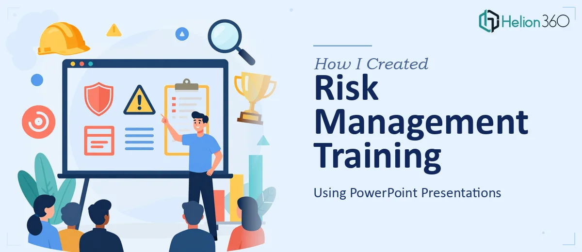 How I Created an Engaging Risk Management Training Program Using PowerPoint