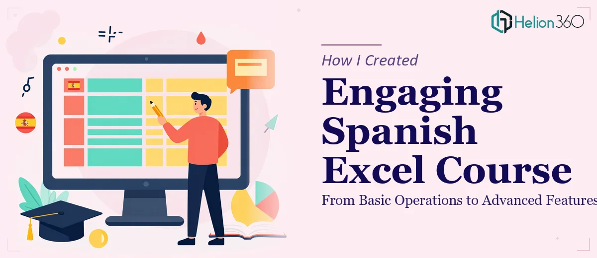 How I Created an Engaging Spanish Excel Course: From Basic Operations to Advanced Features
