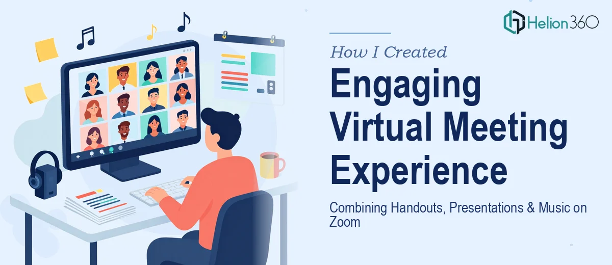 How I Created an Engaging Virtual Meeting Experience: Combining Handouts, Presentations, and Music on Zoom