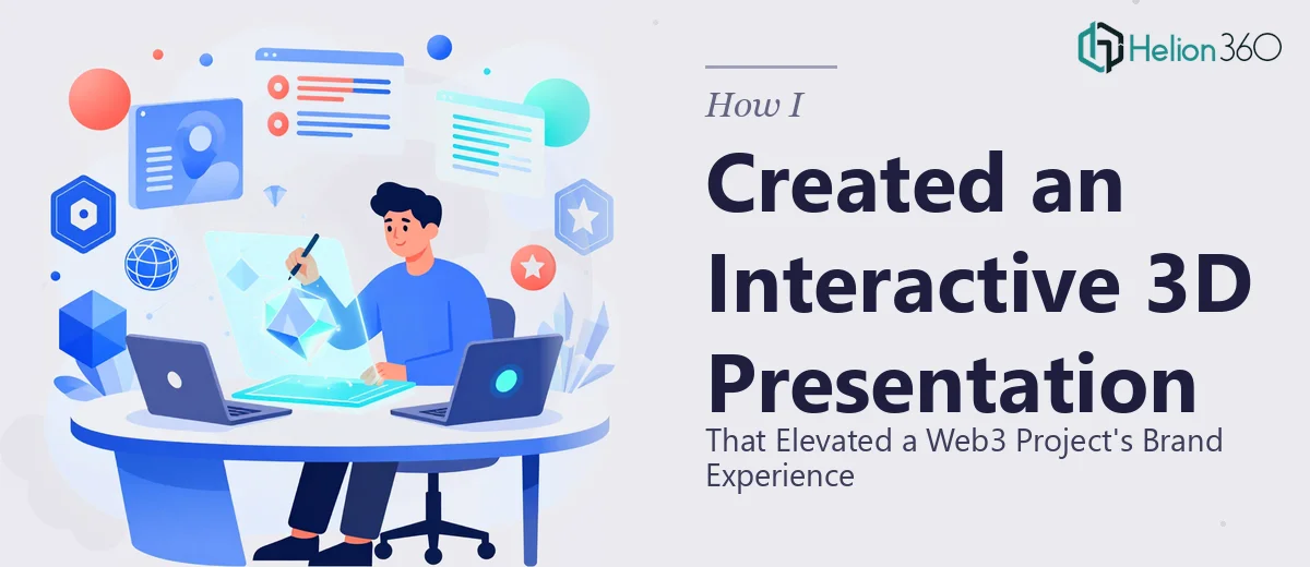 How I Created an Interactive 3D Presentation That Elevated a Web3 Project's Brand Experience