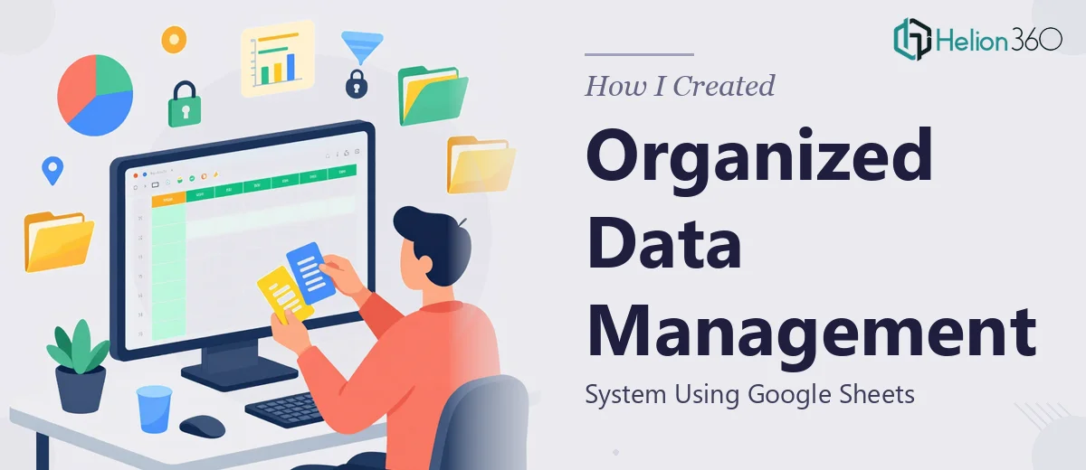 How I Created an Organized Data Management System Using Google Sheets