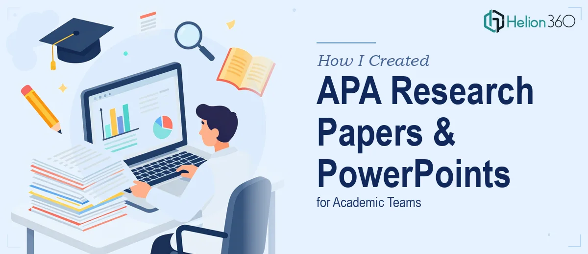 How I Created APA-Formatted Research Papers and Engaging PowerPoint Presentations for Academic Teams