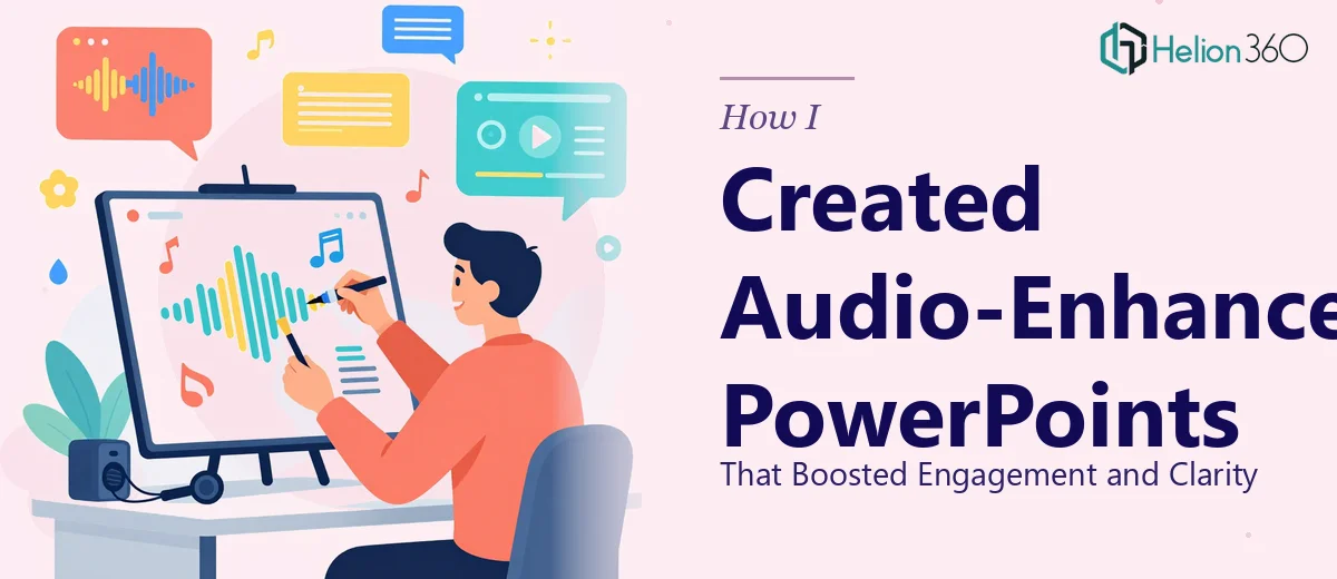 How I Created Audio-Enhanced PowerPoints That Boosted Engagement and Clarity