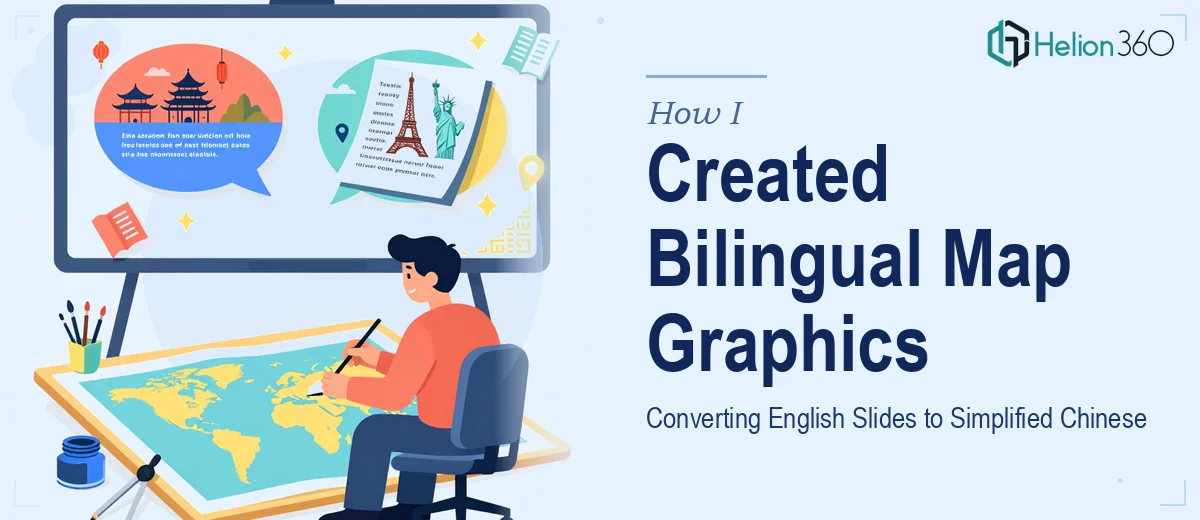 How I Created Bilingual Map Graphics and Converted English PowerPoint Slides to Simplified Chinese