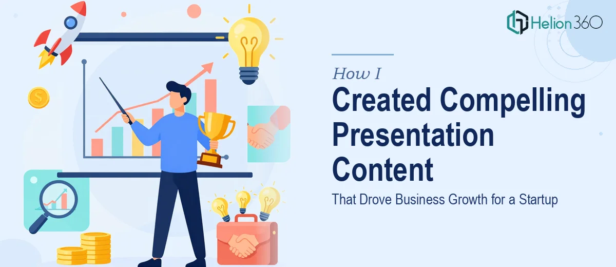 How I Created Compelling Presentation Content That Drove Business Growth for a Startup