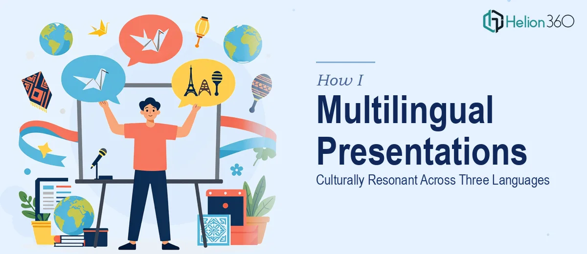 How I Created Culturally Resonant Multilingual Presentations Across Three Languages