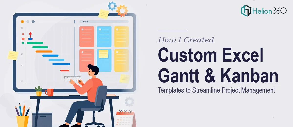 How I Created Custom Excel Gantt and Kanban Templates to Streamline Project Management