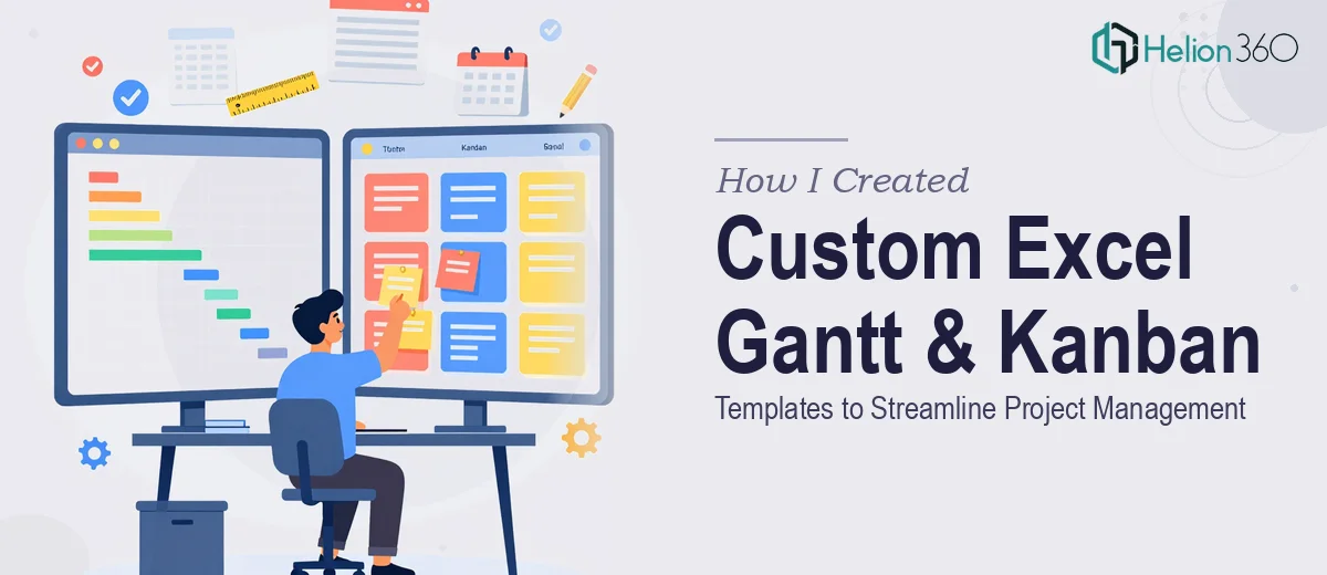How I Created Custom Excel Gantt and Kanban Templates to Streamline Project Management
