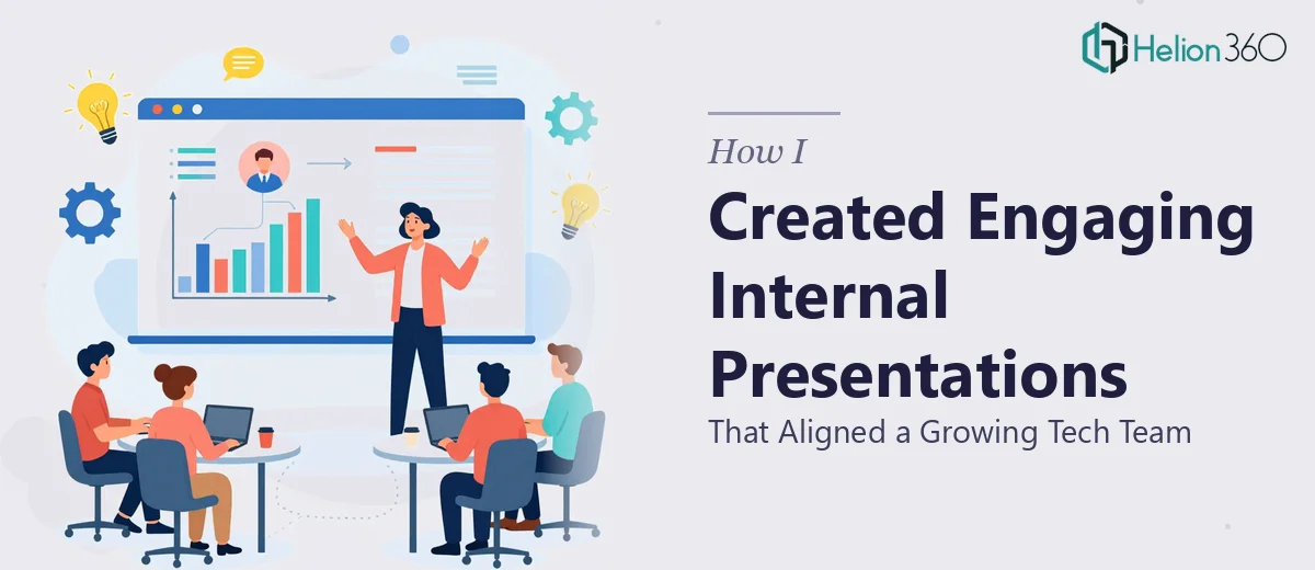 How I Created Engaging Internal Presentations That Aligned a Growing Tech Team