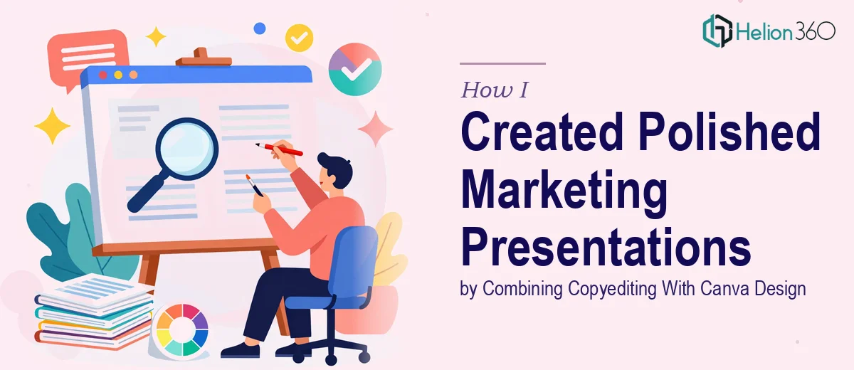 How I Created Polished Marketing Presentations by Combining Copyediting With Canva Design