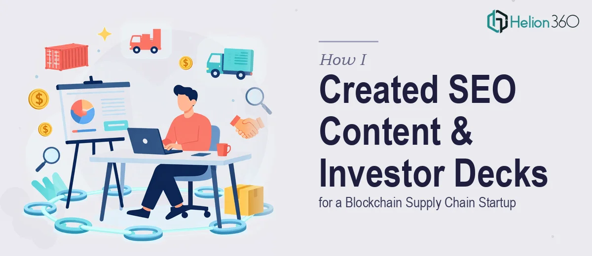 How I Created SEO-Optimized Content and Investor Decks for a Blockchain Supply Chain Startup