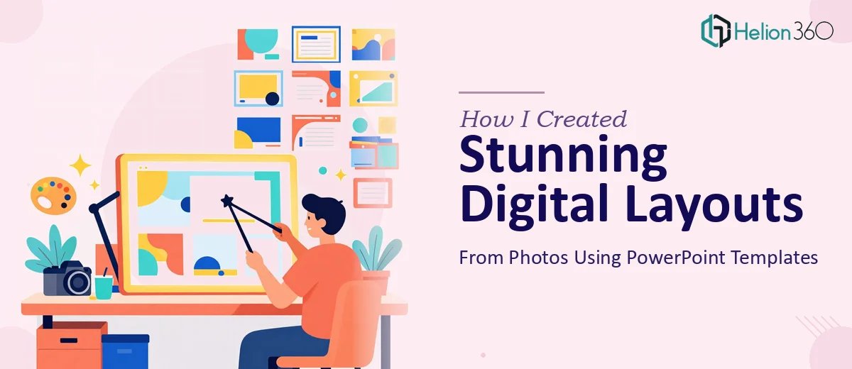 How I Created Stunning Digital Layouts From Photos Using PowerPoint Templates