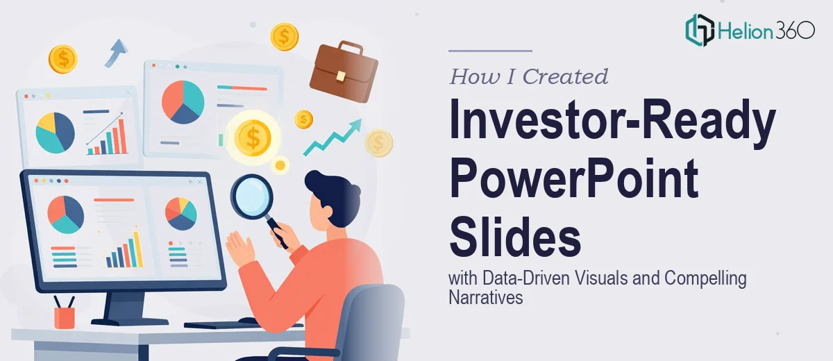 How I Created Three Investor-Ready PowerPoint Slides With Data-Driven Visuals and Compelling Narratives