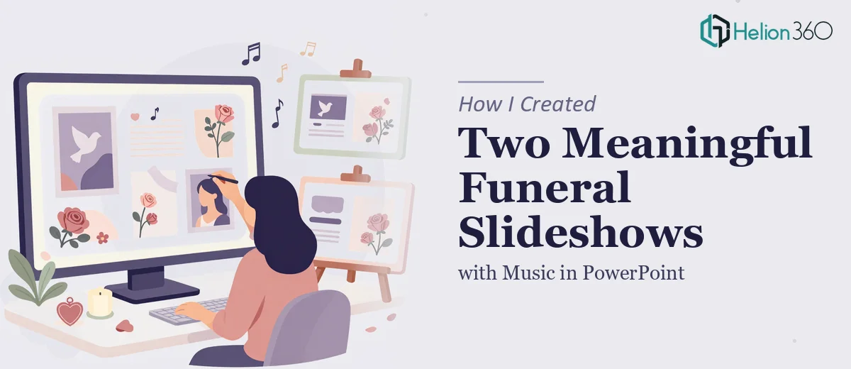How I Created Two Meaningful Funeral Slideshows with Music in PowerPoint