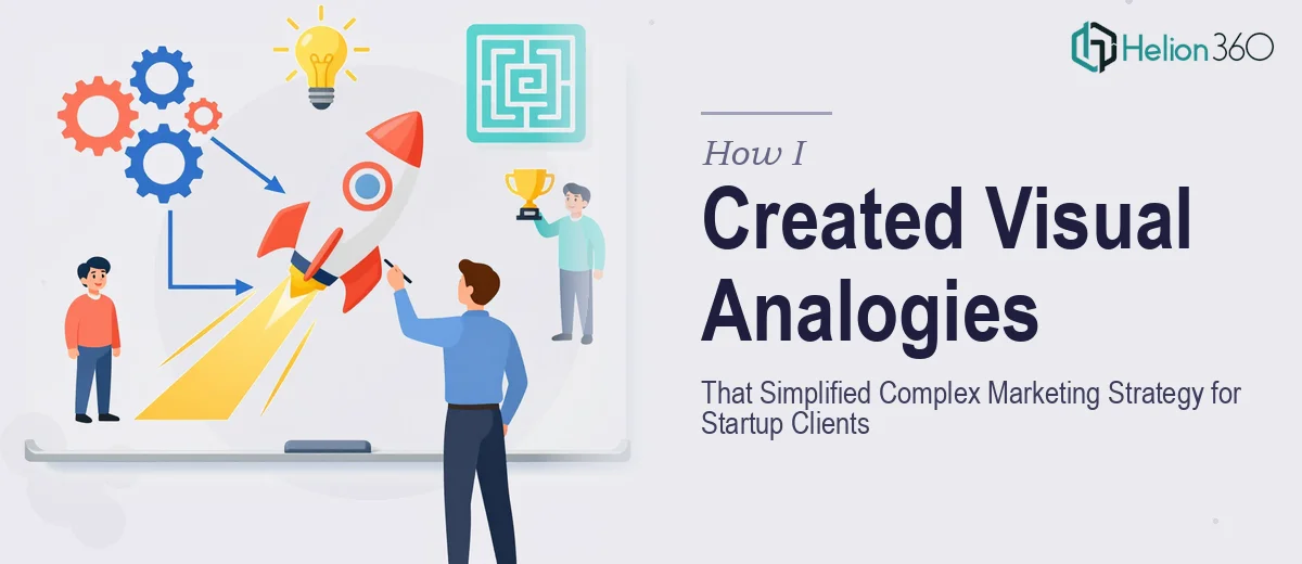 How I Created Visual Analogies That Simplified Complex Marketing Strategy for Startup Clients