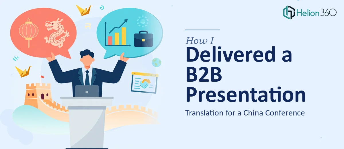 How I Delivered a B2B Presentation Translation for a China Conference