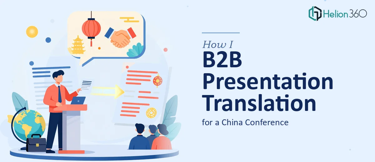 How I Delivered a B2B Presentation Translation for a China Conference