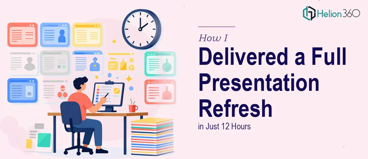 How I Delivered a Complete 20-Page Presentation Refresh in 12 Hours