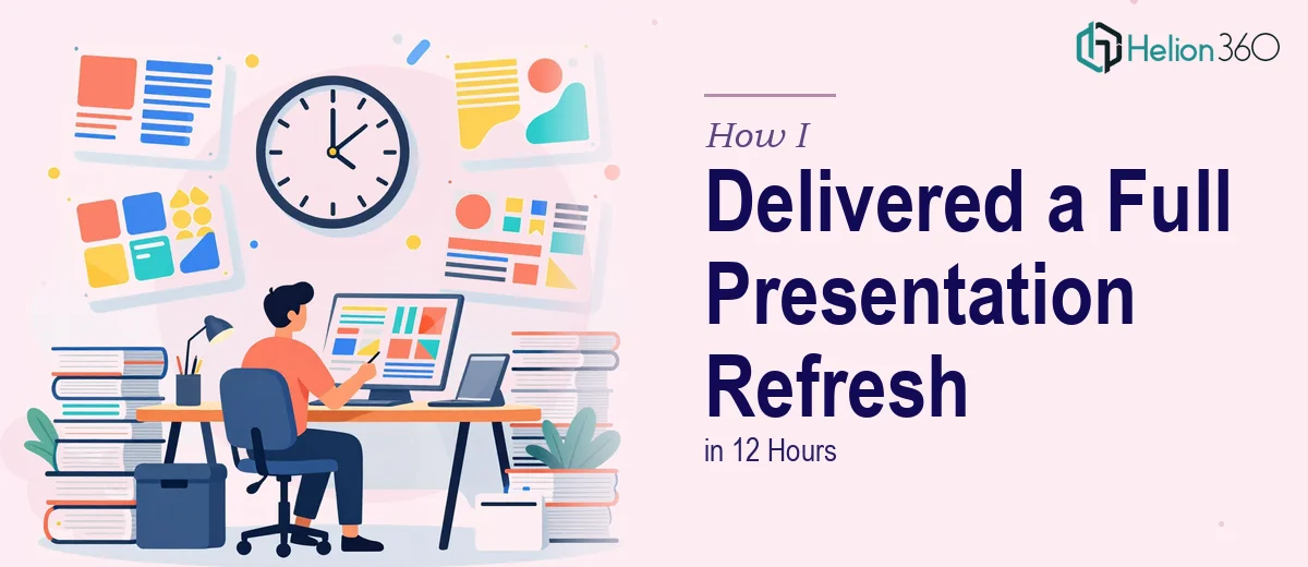 How I Delivered a Complete 20-Page Presentation Refresh in 12 Hours