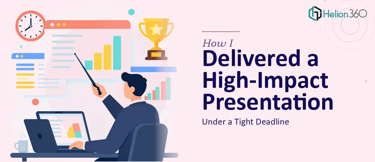How I Delivered a High-Impact PowerPoint Presentation Under a Tight Deadline