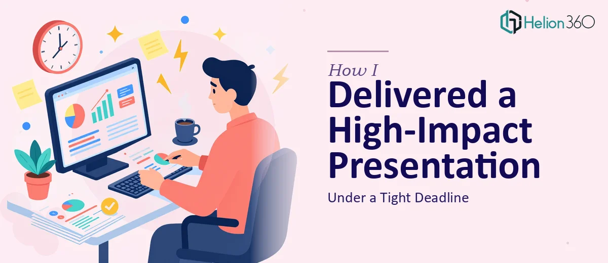 How I Delivered a High-Impact PowerPoint Presentation Under a Tight Deadline