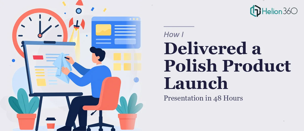 How I Delivered a Polish Product Launch Presentation in 48 Hours