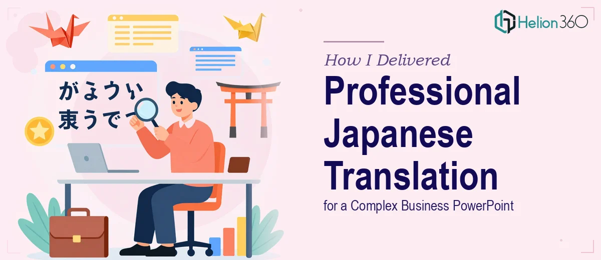 How I Delivered a Professional Japanese Translation for a Complex Business PowerPoint Presentation