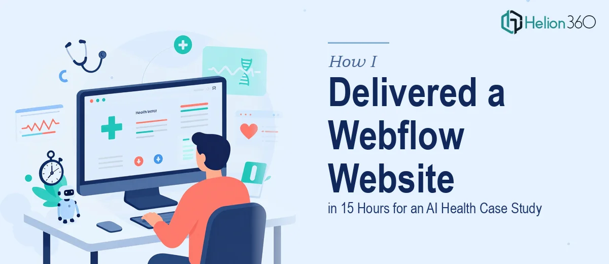 How I Delivered a Professional Webflow Website in 15 Hours for an AI Health Case Study