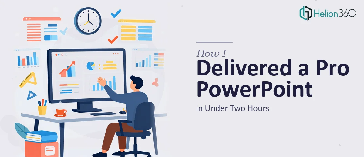 How I Delivered a Professionally Formatted PowerPoint Presentation in Under Two Hours