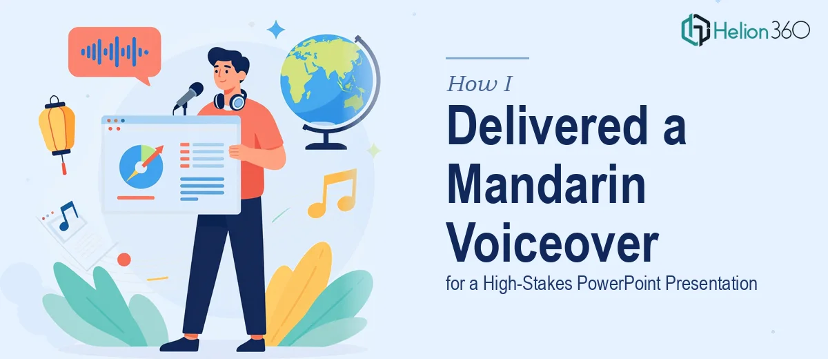 How I Delivered a Technical Mandarin Voiceover for a High-Stakes PowerPoint Presentation