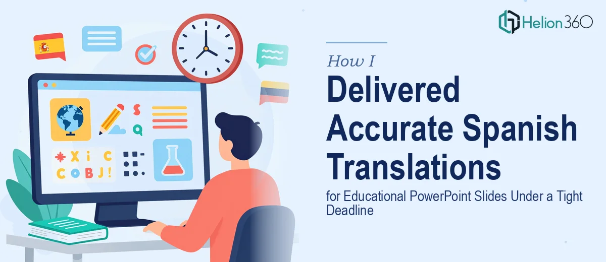 How I Delivered Accurate Spanish Translations for Educational PowerPoint Slides Under a Tight Deadline