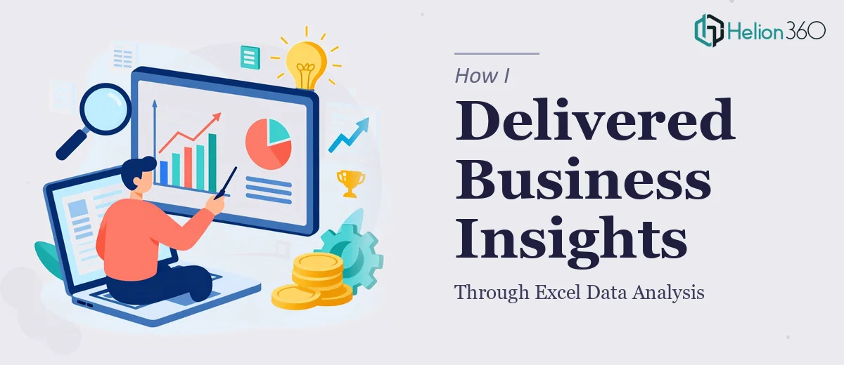 How I Delivered Actionable Business Insights Through Excel Data Analysis
