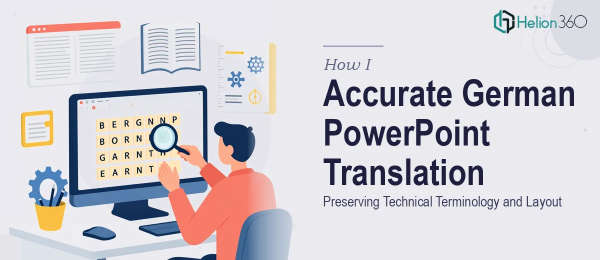 How I Delivered an Accurate German PowerPoint Translation While Preserving Technical Terminology and Layout