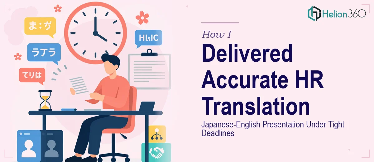 How I Delivered an Accurate Japanese-English HR Presentation Translation Under Tight Deadlines