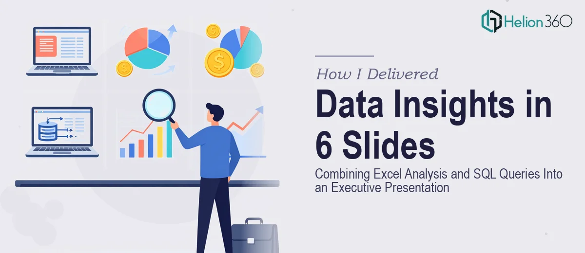How I Delivered Data Insights: Combining Excel Analysis and SQL Queries Into a 6-Slide Executive Presentation