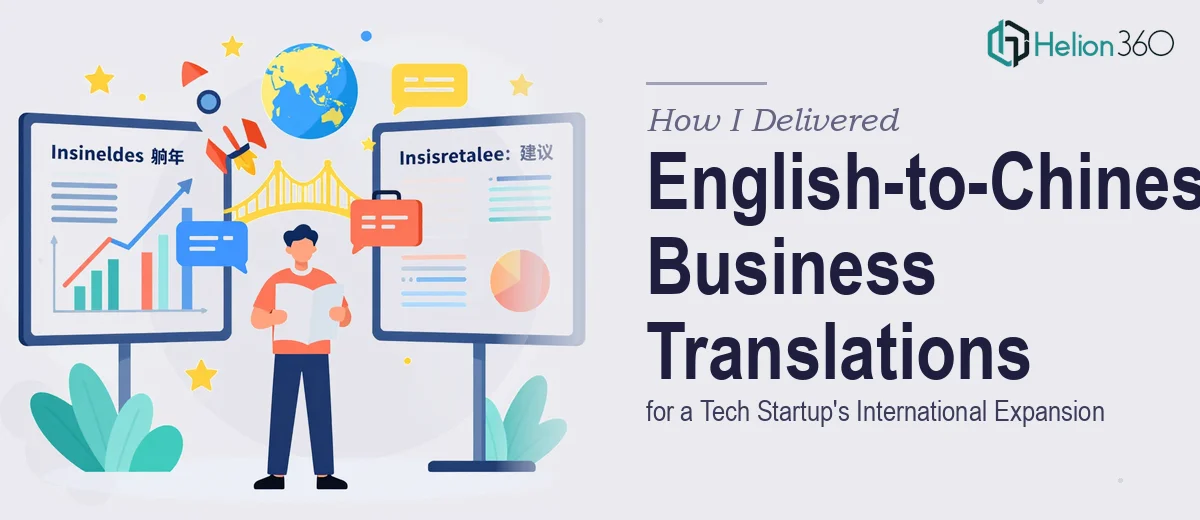 How I Delivered High-Quality English-to-Chinese Business Presentation Translations for a Tech Startup's International Expansion