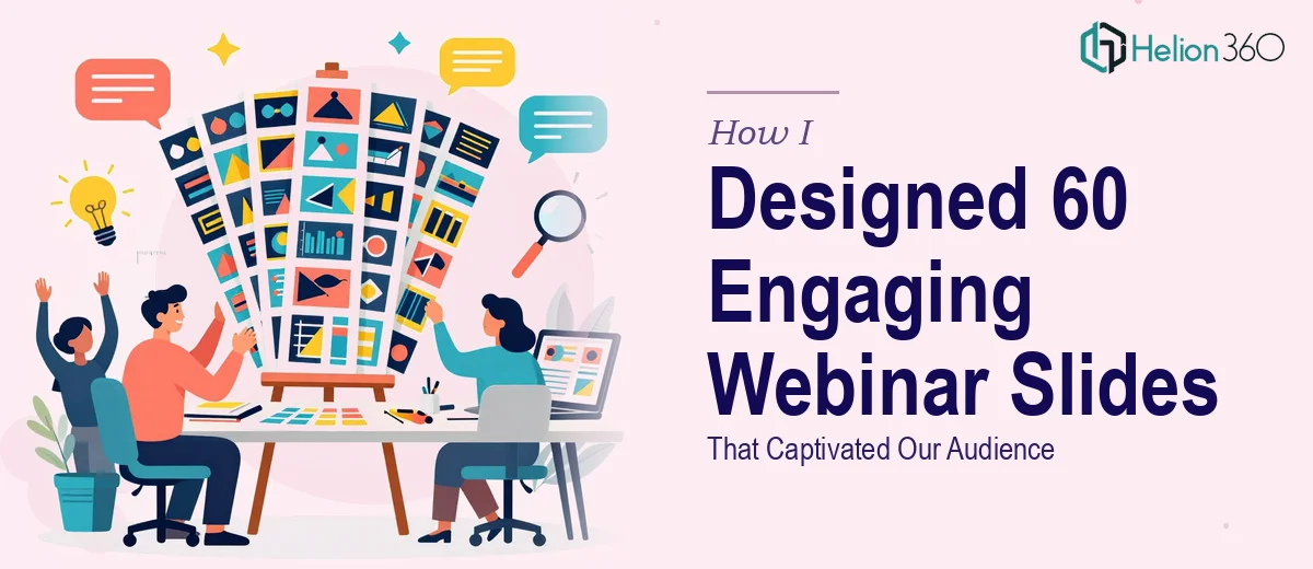 How I Designed 60 Engaging Webinar Slides That Captivated Our Audience