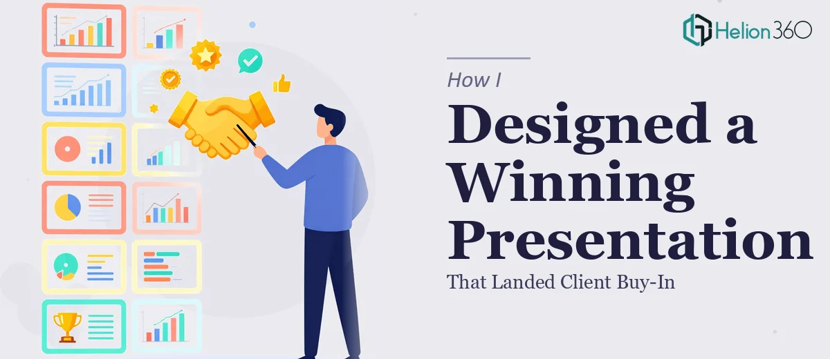 How I Designed a 10-Slide Project Presentation That Landed Client Buy-In