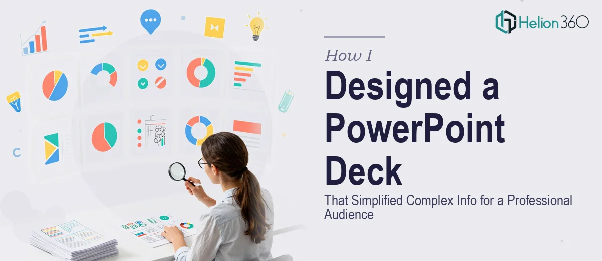 How I Designed a 13-Slide PowerPoint Deck That Simplified Complex Information for a Professional Audience