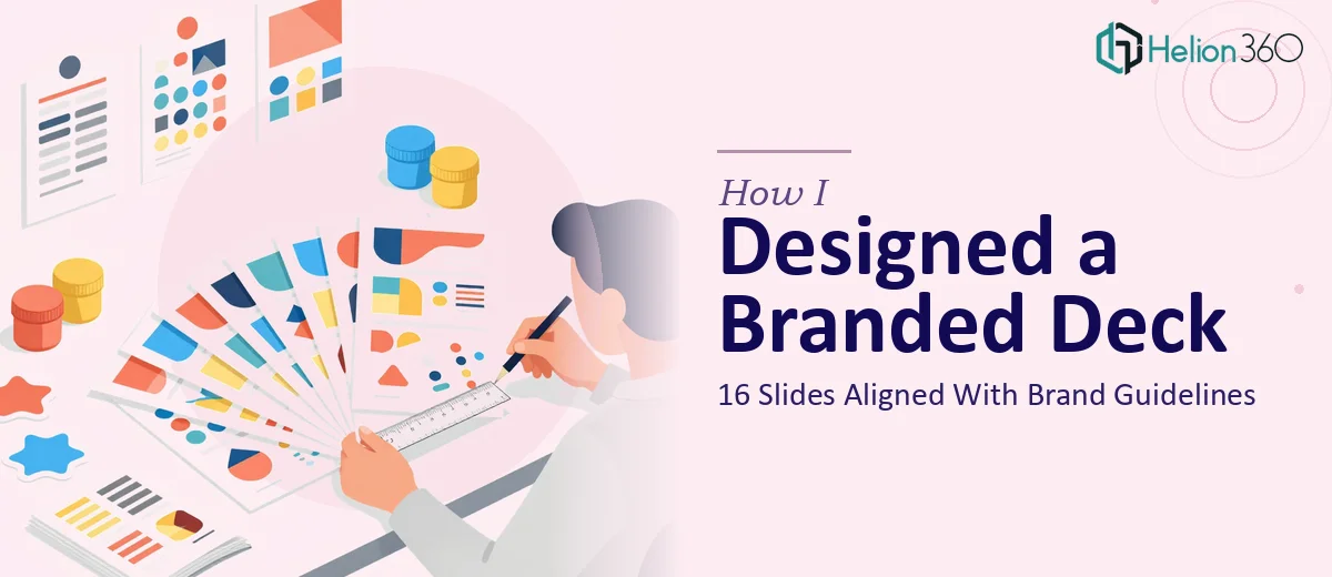 How I Designed a 16-Slide Presentation Deck That Aligned With Brand Guidelines