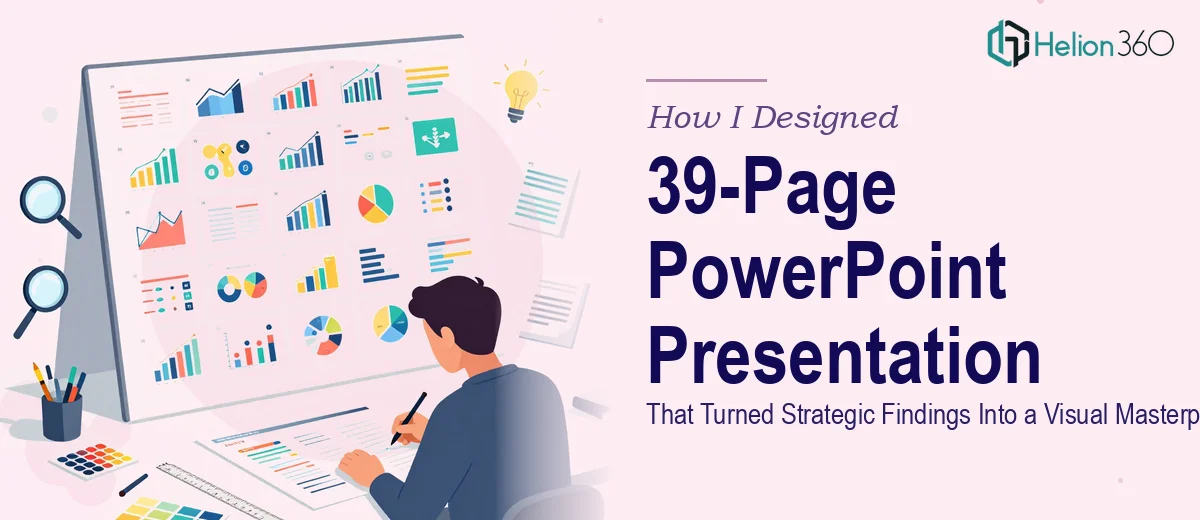 How I Designed a 39-Page PowerPoint Presentation That Turned Strategic Findings Into a Visual Masterpiece