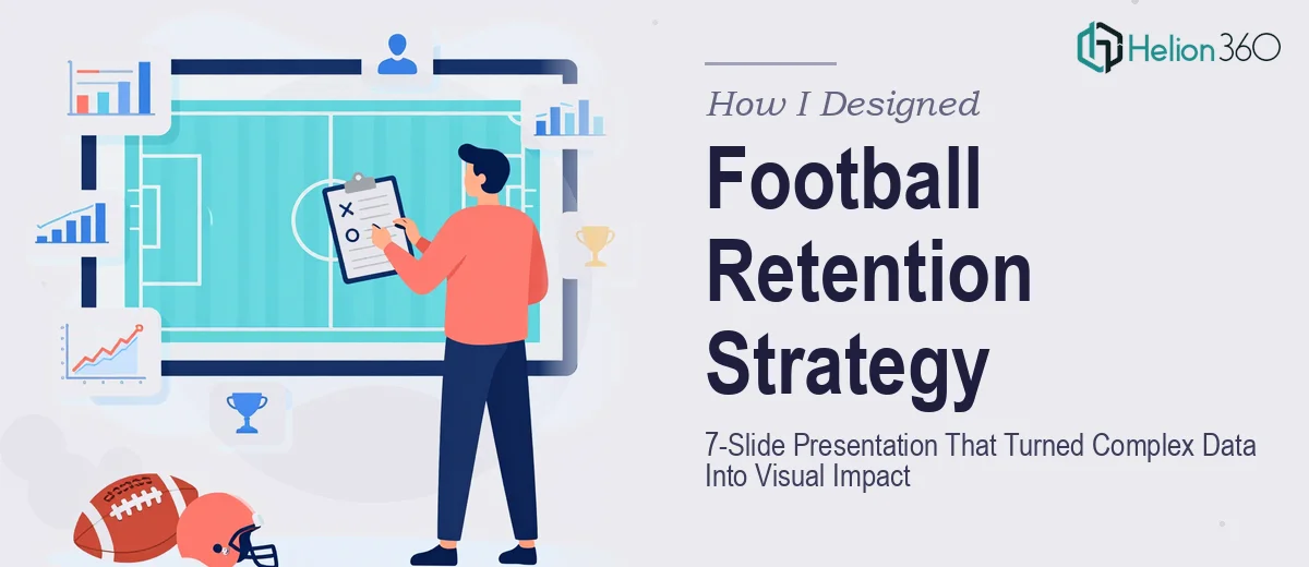 How I Designed a 7-Slide Football Retention Strategy Presentation That Converted Complex Data Into Visual Impact