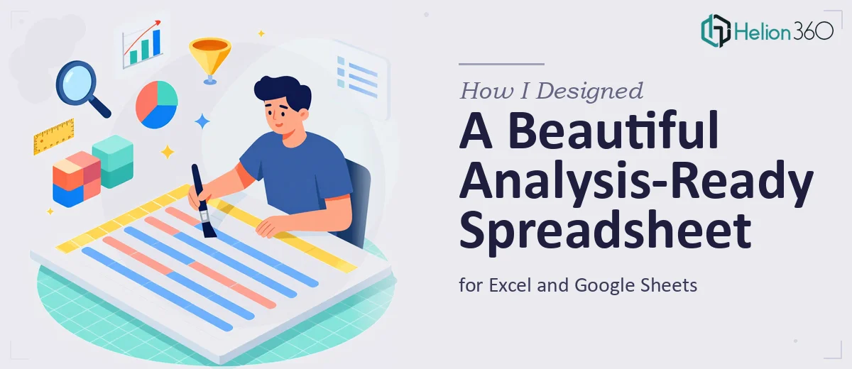 How I Designed a Beautiful, Analysis-Ready Spreadsheet for Excel and Google Sheets