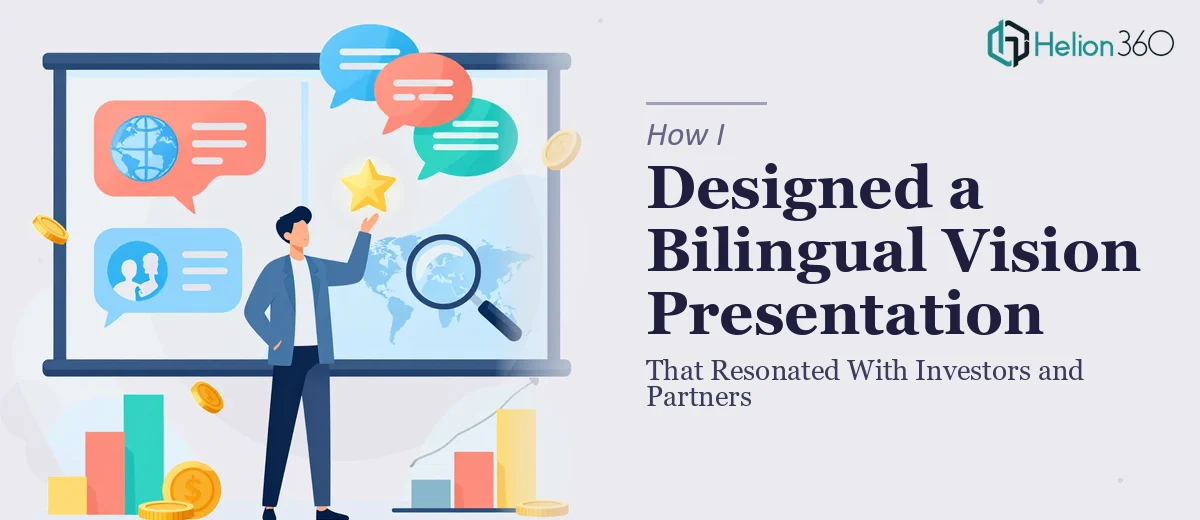 How I Designed a Bilingual Vision Presentation That Resonated With Investors and Partners