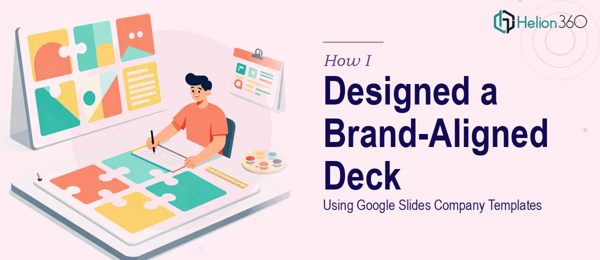 How I Designed a Brand-Aligned Google Slides Presentation Deck Using Company Templates